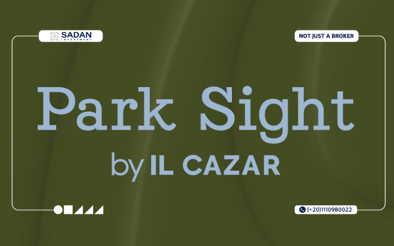 كمبوند بارك سايت العاصمة الإدارية Park Sight New Capital جداول أسعار