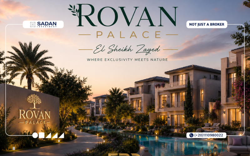 Rovan Palace El Sheikh Zayed All Details